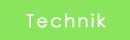Technik